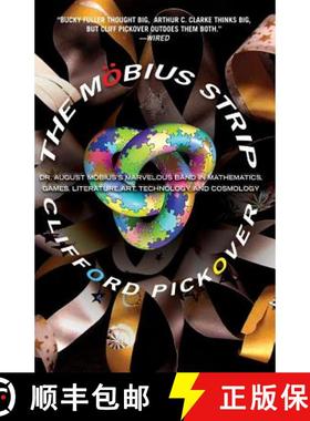 【3-4周达】The Möbius Strip: Dr. August Möbius's Marvelous Band in Mathematics, Games, Literature, ... [9781560259527]