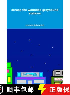 【3-4周达】across the wounded greyhound stations [9780359786992]