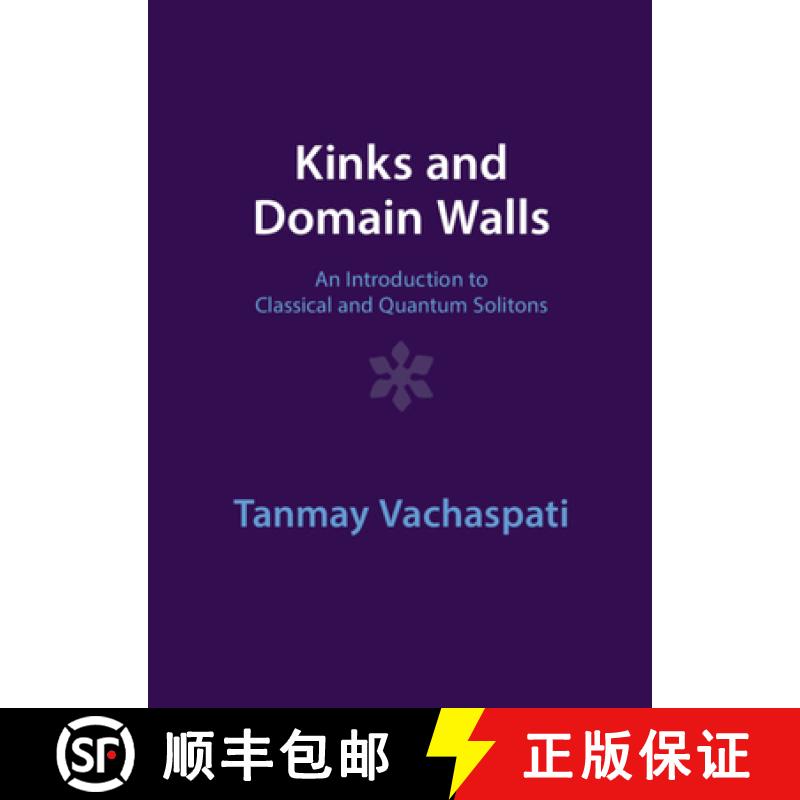 【3-4周达】Kinks and Domain Walls: An Introduction to Classical and Quantum Solitons [9781009290418]