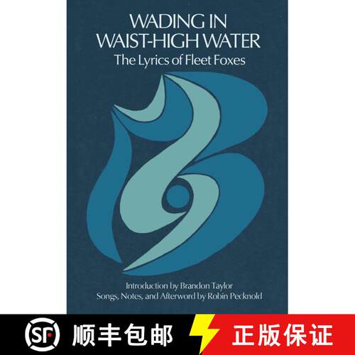 【3-4周达】精装 Wading in Waist-High Water: The Lyrics of Fleet Foxes [9781953534446]