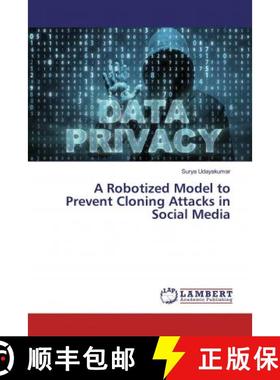 预订 A Robotized Model to Prevent Cloning Attacks in Social Media [9786139998791]