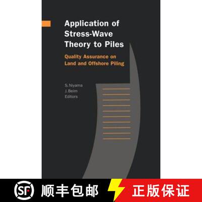 【3-4周达】Application of Stress-Wave Theory to Piles: Quality Assurance on Land and Offshore Piling:... [9789058091505]