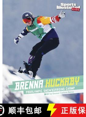 预订 Brenna Huckaby: Paralympic Snowboarding Champ [9781496695291]