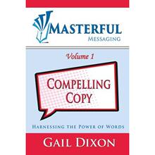 【4周达】Masterful Messaging: Compelling Copy: Harnessing the Power of Words [9780692731963]