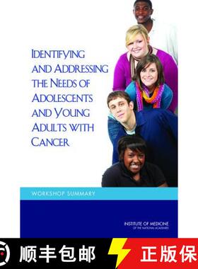 【3-4周达】Identifying and Addressing the Needs of Adolescents and Young Adults with Cancer: Workshop... [9780309294416]
