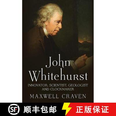 【3-4周达】John Whitehurst Frs: Innovator, Scientist, Geologist and Clockmaker [9781781552650]
