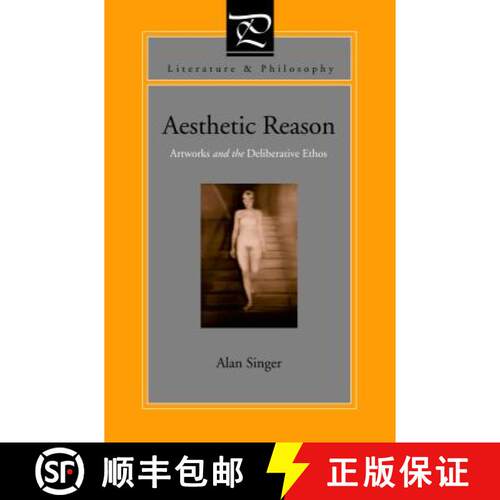【3-4周达】Aesthetic Reason: Artworks and the Deliberative Ethos (Revised) [9780271024585]