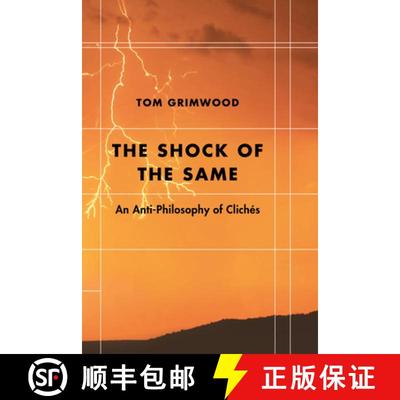 预订 The Shock of the Same : An Anti-Philosophy of Clichés [9781786614001]