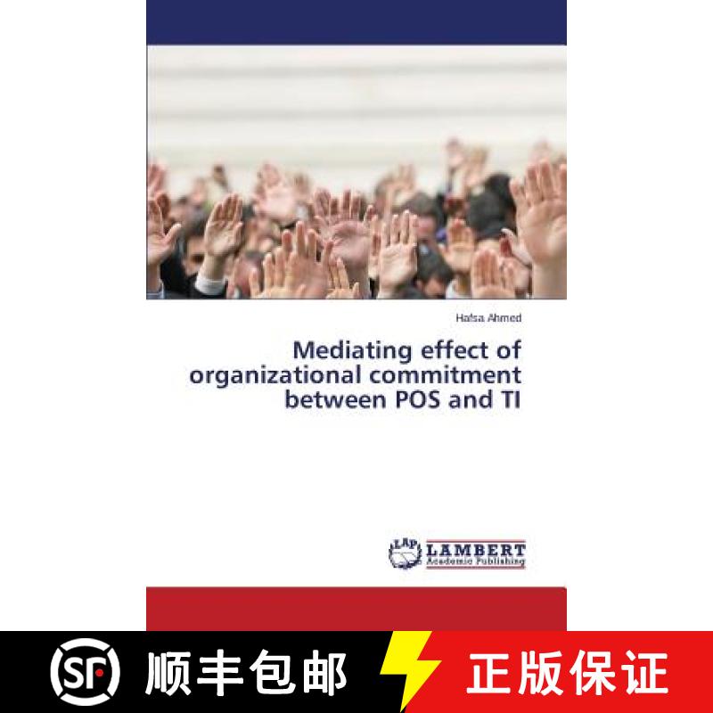 预订 Mediating effect of organizational commitment between POS and TI [9783659818561]