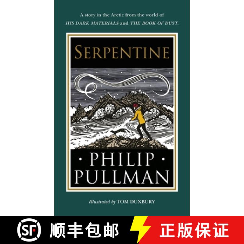 【2-3周达】Serpentine : A short story from the world of His Dark Materials and The Book of Dust [9780241475249]