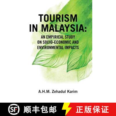【3-4周达】Tourism in Malaysia:: An Empirical Study on Socio-Economic and Environmental Impacts [9781482879964]