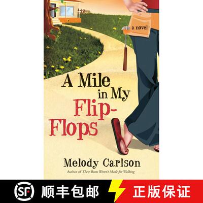 【3-4周达】Mile in My Flip Flops: A Whimsical Story of Renovating the Home and the Heart [9781400073146]