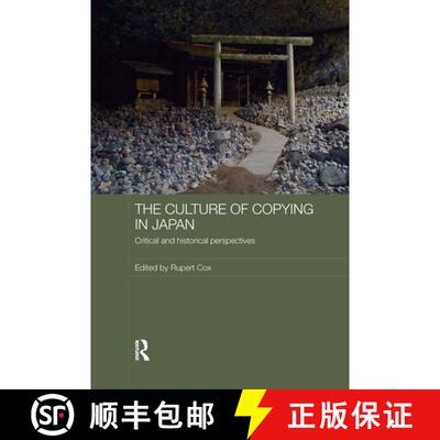 【3-4周达】The Culture of Copying in Japan: Critical and Historical Perspectives [9780415545396]