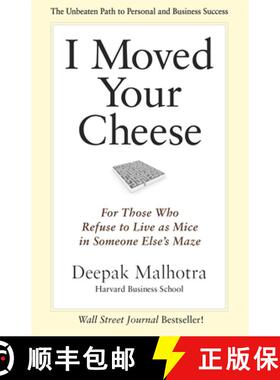 【3-4周达】I Moved Your Cheese: For Those Who Refuse to Live as Mice in Someone Elses Maze: For Those... [9781609940652]