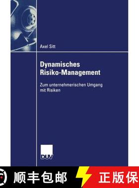 【3-4周达】Dynamisches Risiko-Management : Zum unternehmerischen Umgang mit Risiken [9783824407347]
