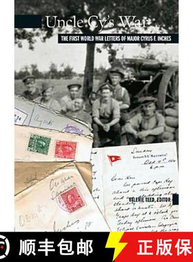 【3-4周达】Uncle Cy's War: The First World War Letters of Major Cyrus F. Inches [9780864925428]