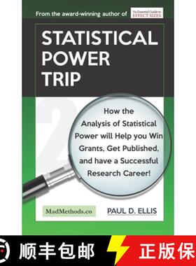 【3-4周达】Statistical Power Trip: How the Analysis of Statistical Power will Help you Win Grants, Ge... [9781927230572]