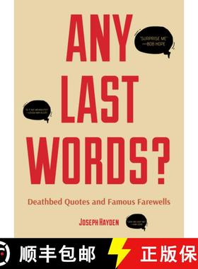 【3-4周达】Any Last Words? : Deathbed Quotes and Famous Farewells (Famous Last Words, Book With Humor... [9781633539907]