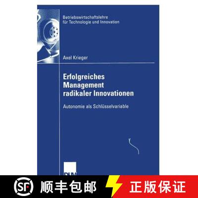 【3-4周达】Erfolgreiches Management radikaler Innovationen : Autonomie als Schlüsselvariable [9783824408290]