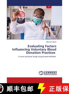 预订 Evaluating Factors Influencing Voluntary Blood Donation Practices [9786202809351]