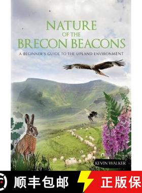 【3-4周达】Nature of the Brecon Beacons: A Beginners Guide to the Upland Environment [9781906095659]