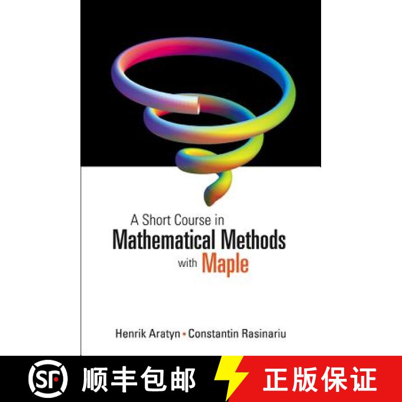 【3-4周达】Short Course In Mathematical Methods With Maple, A [9789812564610]