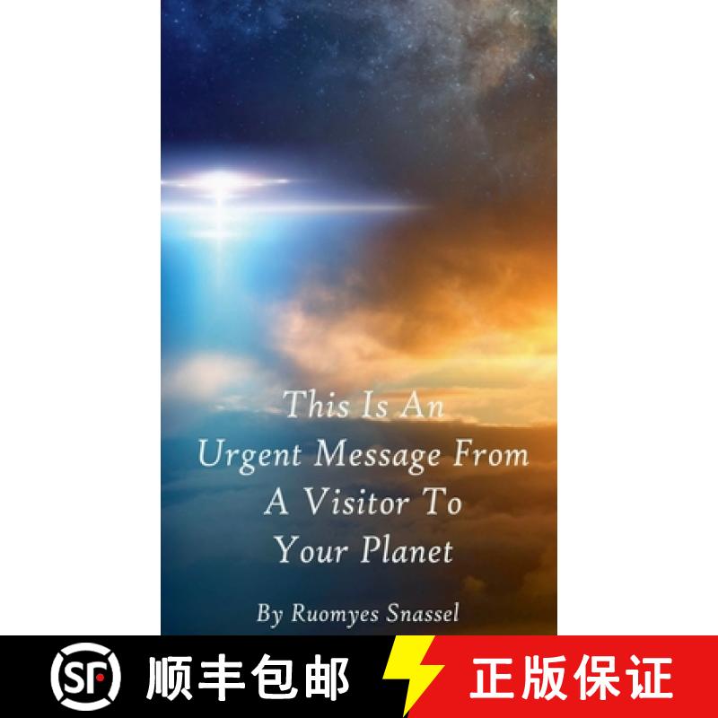 【3-4周达】This Is An Urgent Message From A Visitor To Your Planet [9781954284883]