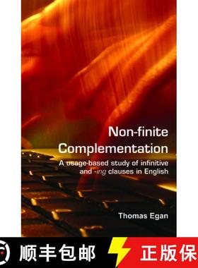 预订 Non-Finite Complementation: A Usage-Based Study of Infinitive and -Ing Clauses in English [9789042023598]