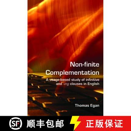 预订 Non-Finite Complementation: A Usage-Based Study of Infinitive and -Ing Clauses in English [9789042023598]