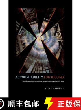 【3-4周达】Accountability for Killing: Moral Responsibility for Collateral Damage in America's Post-9... [9780199981724]