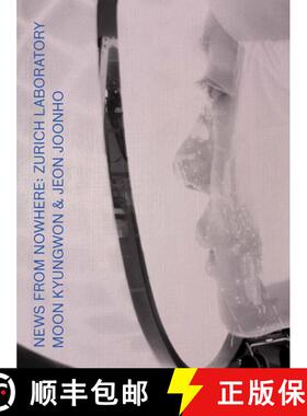 【3-4周达】MOON Kyungwon & JEON Joonho : News from Nowhere: Zurich Laboratory [9783037644362]