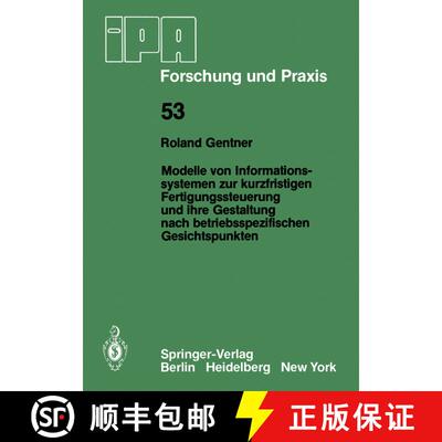 【3-4周达】Modelle von Informationssystemen zur kurzfristigen Fertigungssteuerung und ihre Gestaltung... [9783540109921]