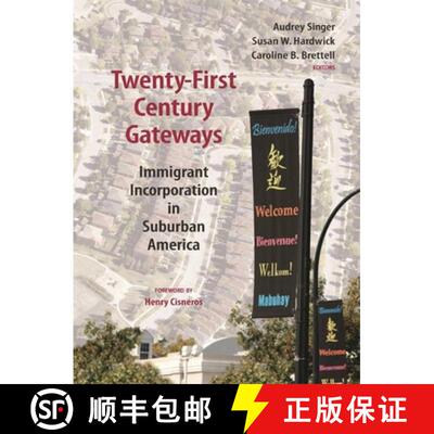 【3-4周达】Twenty-First Century Gateways : Immigrant Incorporation in Suburban America [9780815779278]