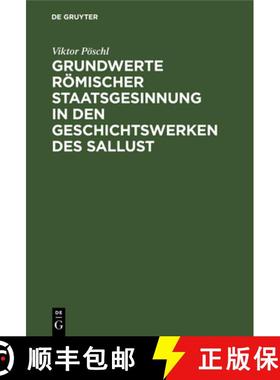 预订 Grundwerte roemischer Staatsgesinnung in den Geschichtswerken des Sallust [9783110013375]