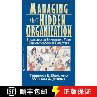 【3-4周达】Managing the Hidden Organization: Strategies for Empowering Your Behind-The-Scenes Employee [9780446394567]