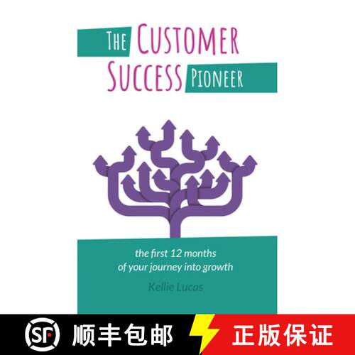 【3-4周达】The Customer Success Pioneer : The first 12 months of your journey into growth [9781788600392]