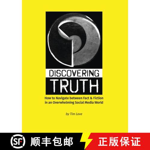 【3-4周达】Discovering Truth: How to Navigate between Fact & Fiction in an Overwhelming Social Media ... [9798218109271]