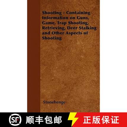 【3-4周达】Shooting - Containing Information on Guns, Game, Trap Shooting, Retrieving, Deer Stalking ... [9781446536360]