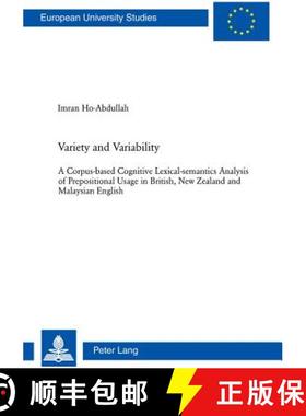 预订 Variety and Variability : A Corpus-based Cognitive Lexical-semantics Analysis of Prepositional U... [9783034305822]