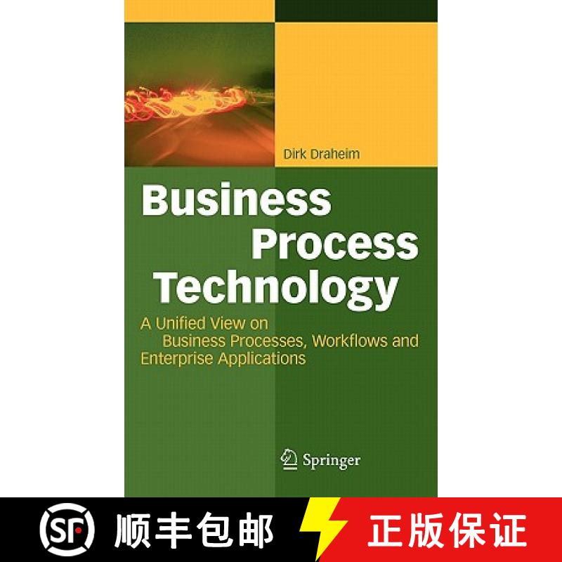 【3-4周达】Business Process Technology : A Unified View on Business Processes, Workflows and Enterpri... [9783642015878]
