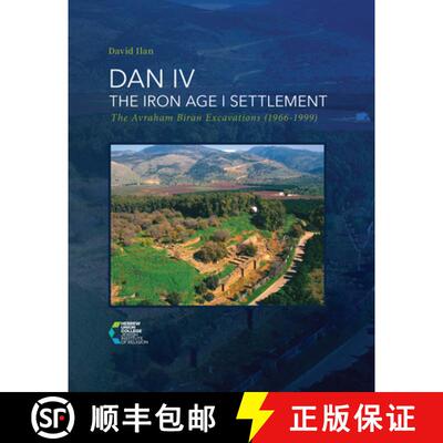 【3-4周达】精装 DAN IV - The Iron Age I Settlement : The Avraham Biran Excavations (1966-1999) [9780878201822]