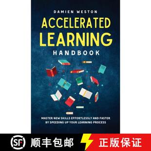 【3-4周达】ACCELERATED LEARNING HANDBOOK: Master New Skills Effortlessly and Faster  by Speeding Up Y... [9781915218070]