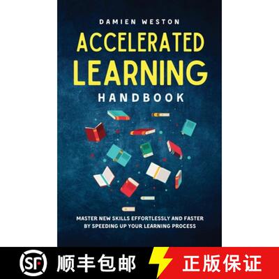 【3-4周达】ACCELERATED LEARNING HANDBOOK: Master New Skills Effortlessly and Faster  by Speeding Up Y... [9781915218070]
