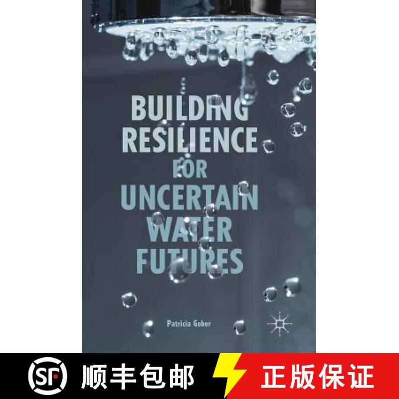 【3-4周达】Building Resilience for Uncertain Water Futures [9783319712338]