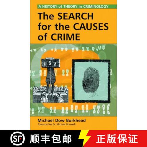 【3-4周达】The Search for the Causes of Crime : A History of Theory in Criminology [9780786422227]