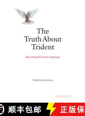 【3-4周达】The Truth about Trident: Disarming the Nuclear Argument [9781910745427]