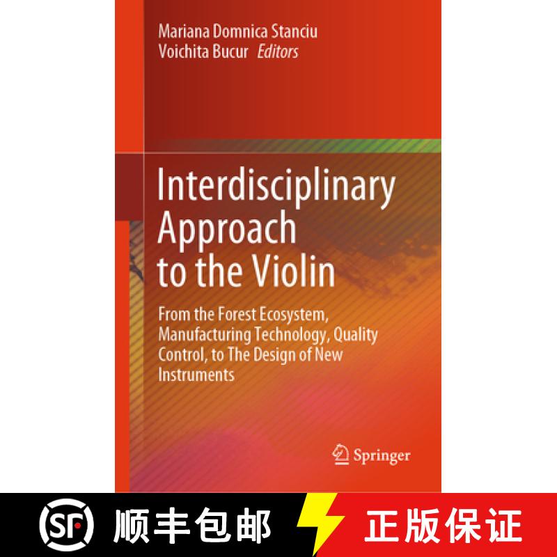 【3-4周达】Interdisciplinary Approach to the Violin: From the Forest Ecosystem, Manufacturing Technol... [9783031817335]
