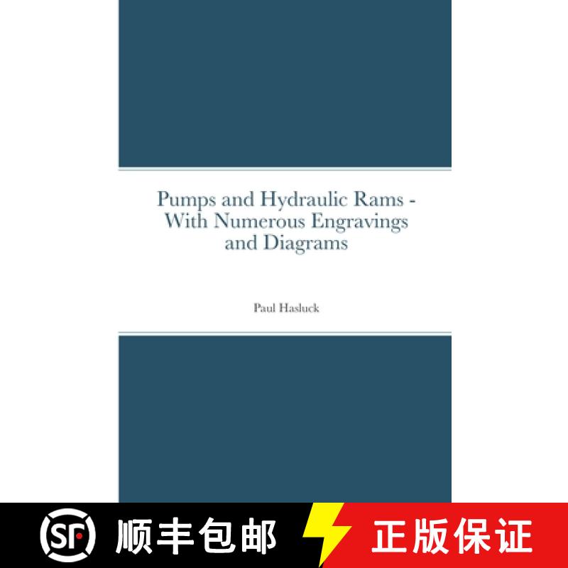 【3-4周达】Pumps and Hydraulic Rams - With Numerous Engravings and Diagrams [9781716079665]