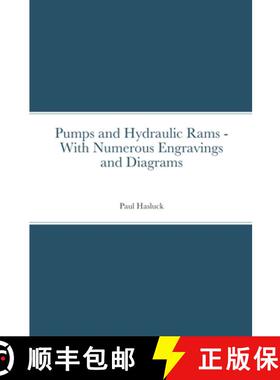 预订 Pumps and Hydraulic Rams - With Numerous Engravings and Diagrams [9781716079665]