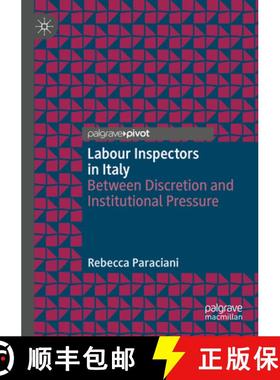 【3-4周达】Labour Inspectors in Italy: Between Discretion and Institutional Pressure [9783031384448]